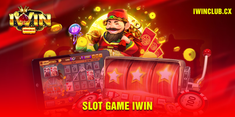 Slot game Iwin - Vận may nhân đôi, tiền tài đầy ví đầu năm
